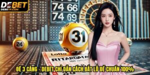 Đánh đề 3 càng DEBET